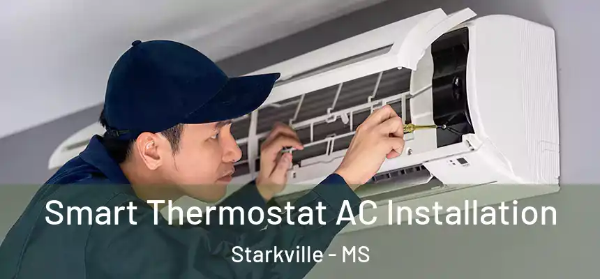  Smart Thermostat AC Installation Starkville - MS